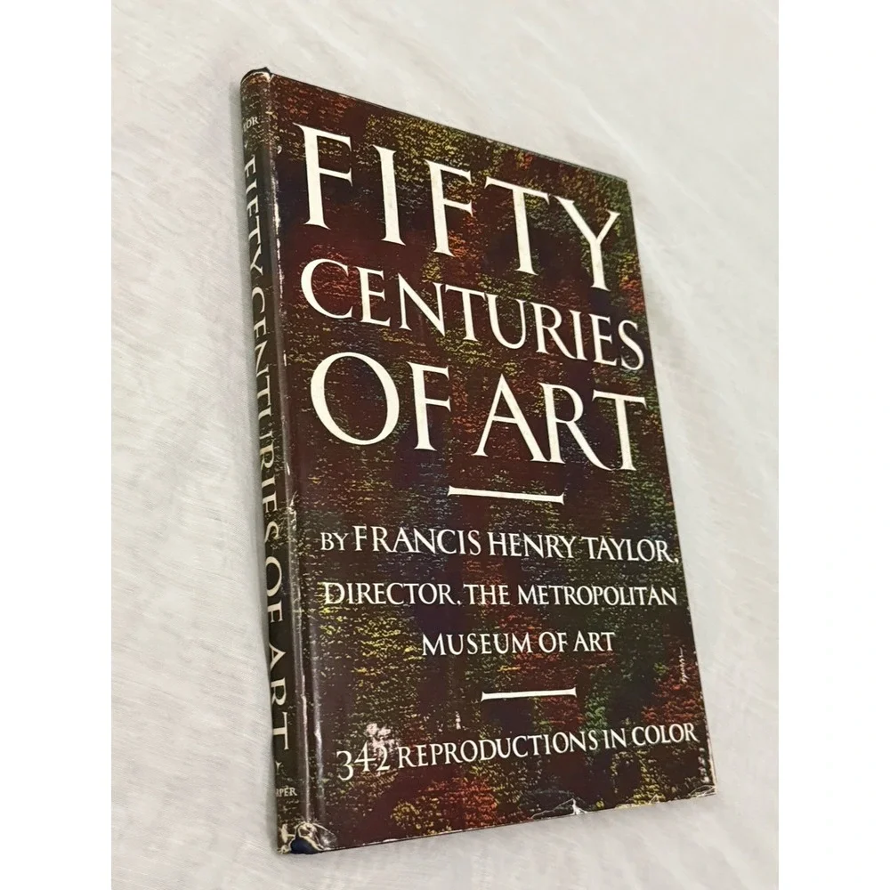 Fifty Centuries of Art by Francis Henry Taylor 1954 FIRST EDITION HC Book w/ DJ